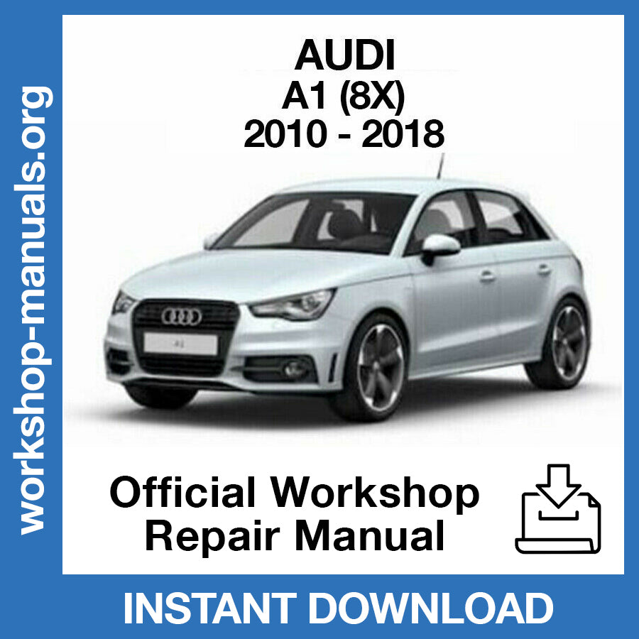 Audi A1 (2010-2018) Official Workshop Repair Manual