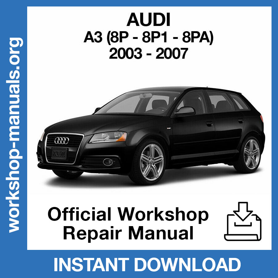 Audi A3 (2003-2007) Official Workshop Repair Manual