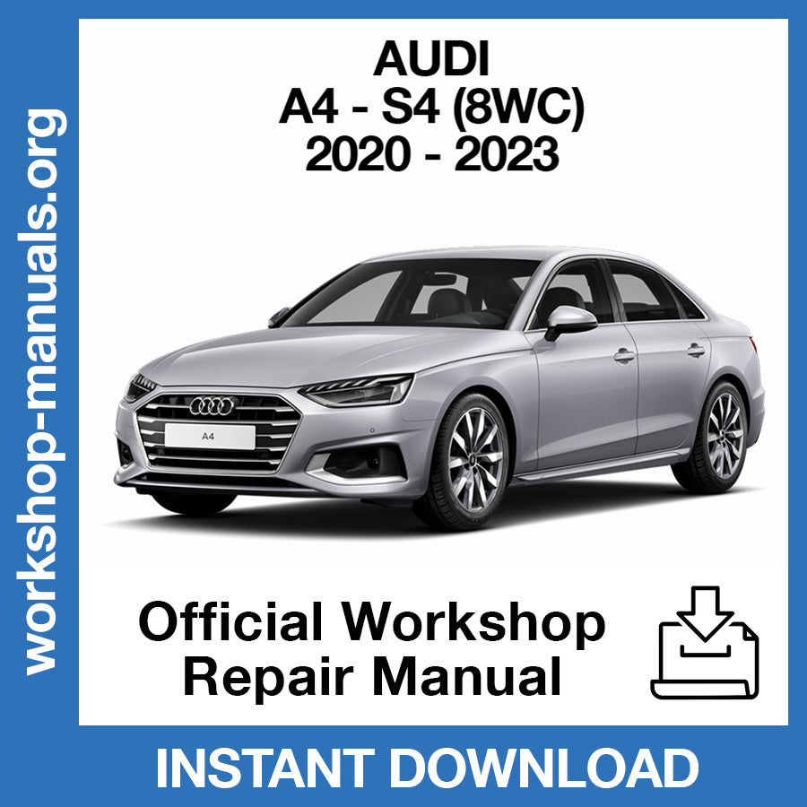Audi A4 S4 8WC (2020-2023) Official Workshop Repair Manual