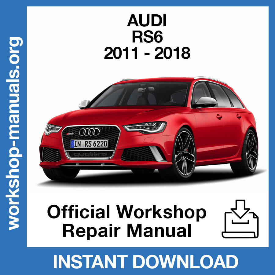 Audi RS6 (2011-2018) Official Workshop Repair Manual