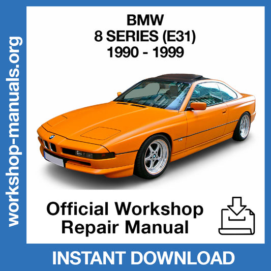 BMW 8 Series E31 (1990-1999) Official Workshop Repair Manual