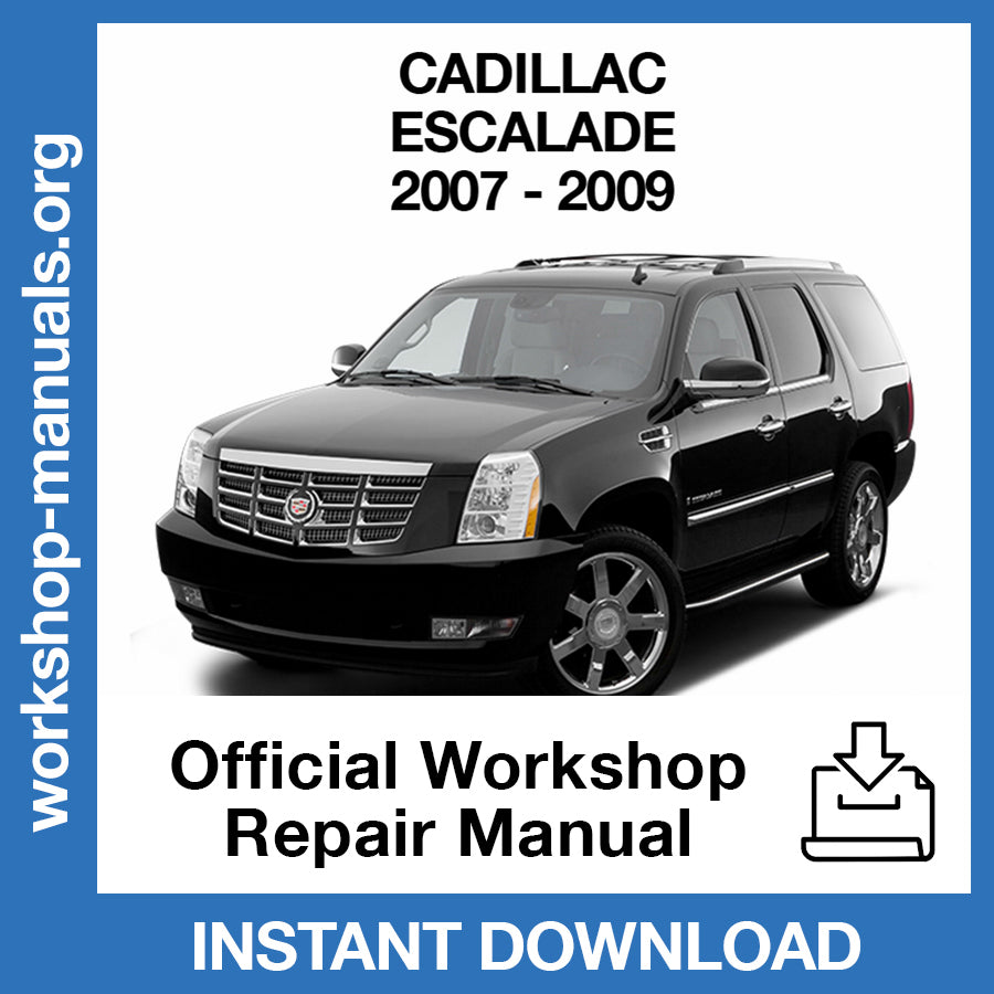 Cadillac Escalade (2007-2009) Official Workshop Repair Manual