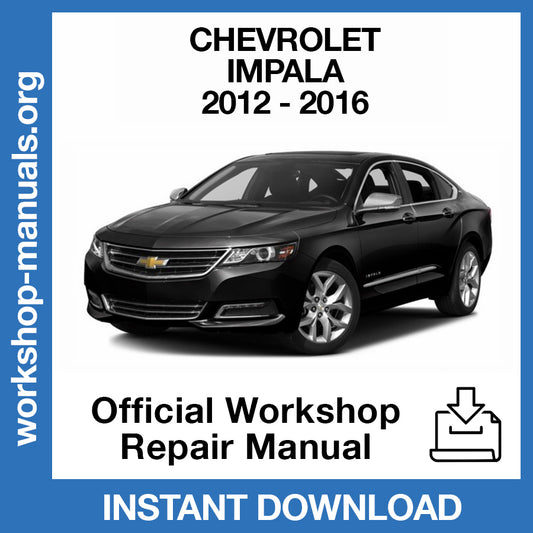 Chevrolet Impala (2012-2016) Official Workshop Repair Manual