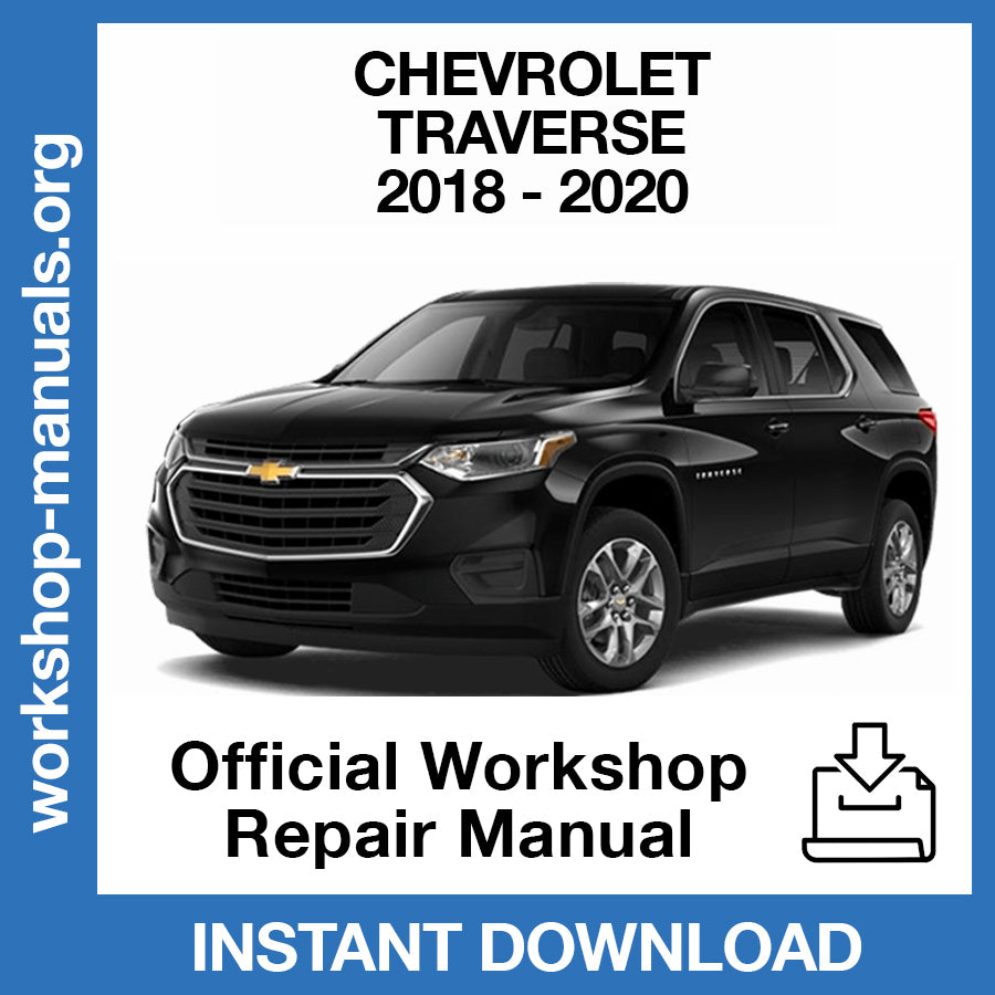 Chevrolet Traverse (2018-2020) Official Workshop Repair Manual