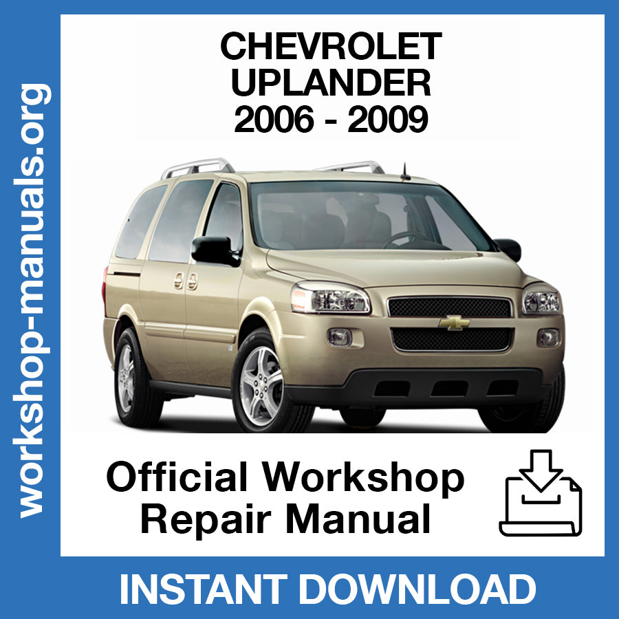 Chevrolet Uplander (2005-2009) Official Workshop Repair Manual