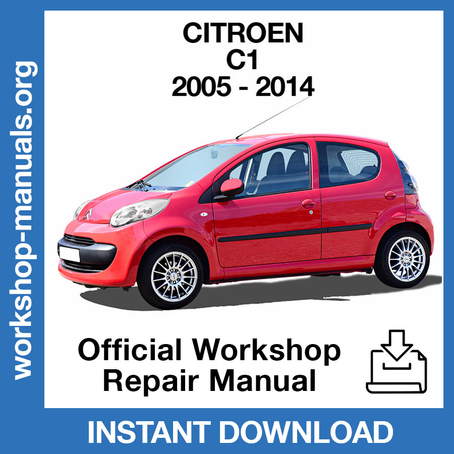 Citroen C1 (2005-2014) Official Workshop Repair Manual