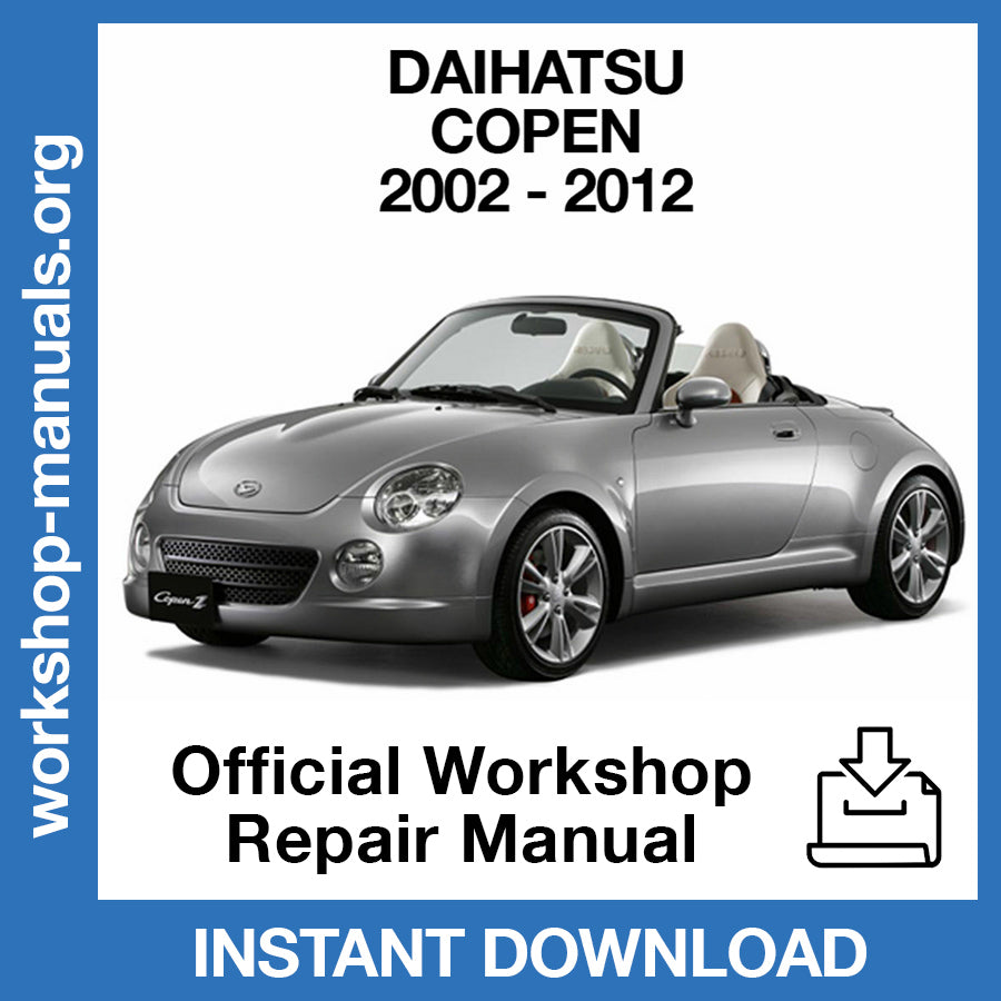 Daihatsu Copen (2002-2012) Official Workshop Repair Manual