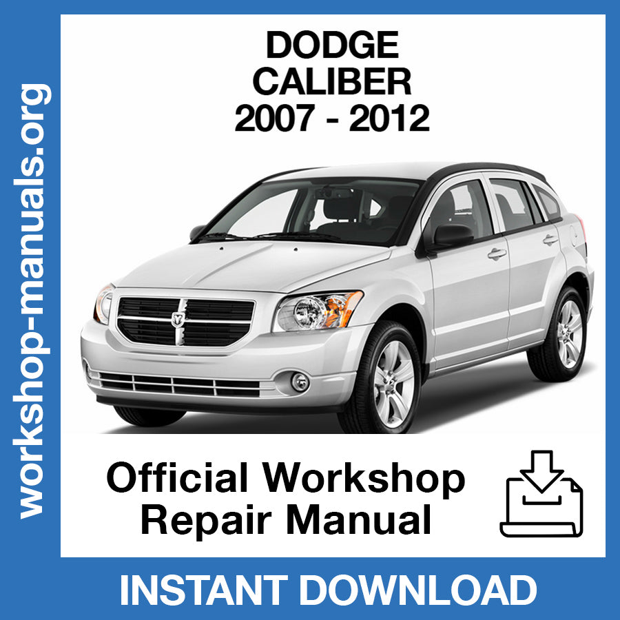 Dodge Caliber (2007-2012) Official Workshop Repair Manual