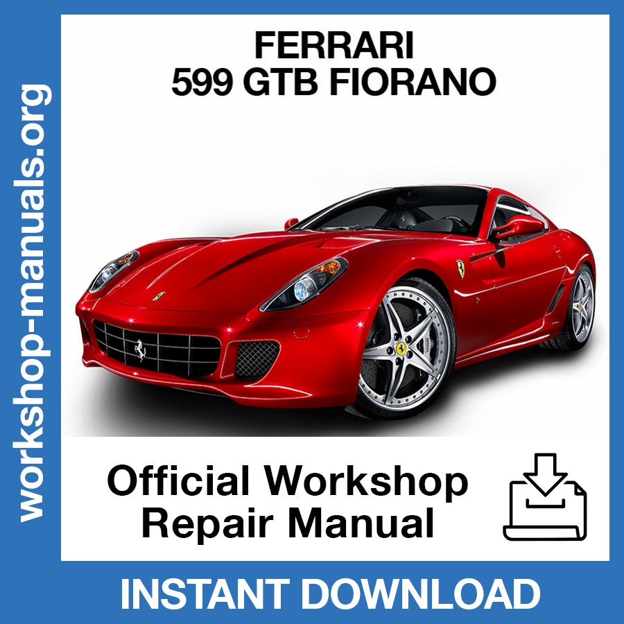 Ferrari 599 GTB Fiorano Official Workshop Repair Manual