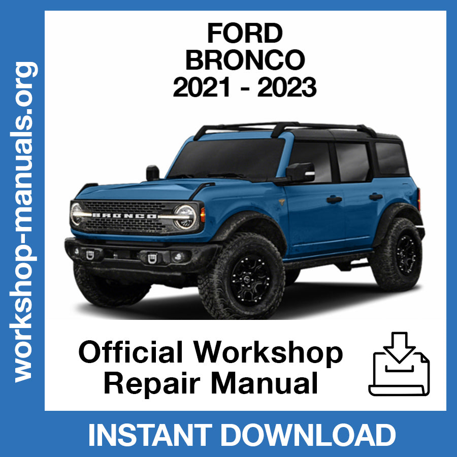 Ford Bronco (2021-2023) Official Workshop Repair Manual