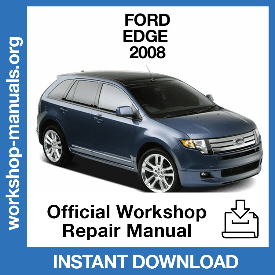 Ford Edge (2008) Official Workshop Repair Manual – Workshop-Manuals