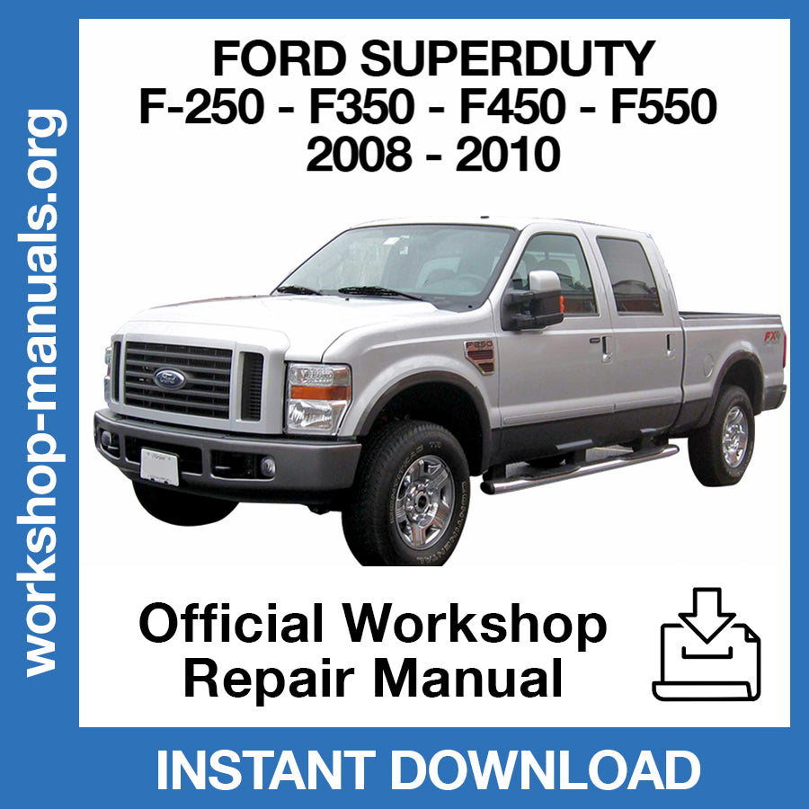 Ford F-250 F-350 F-450 F-550 (2008-2010) Official Workshop Repair Manual