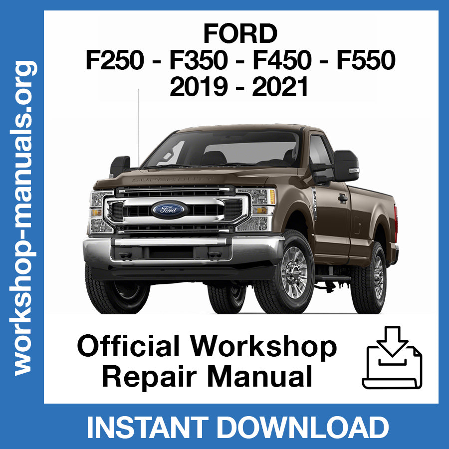 Ford F-250 F-350 F-450 F-550 (2019-2021) Official Workshop Repair Manual