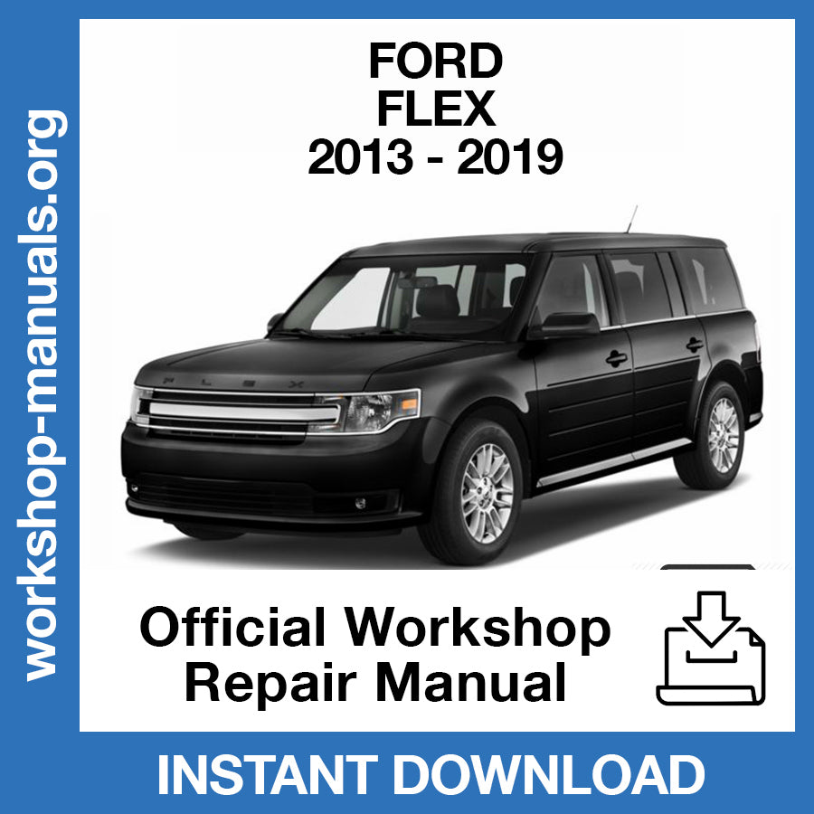 Ford Flex (2014) Official Workshop Repair Manual