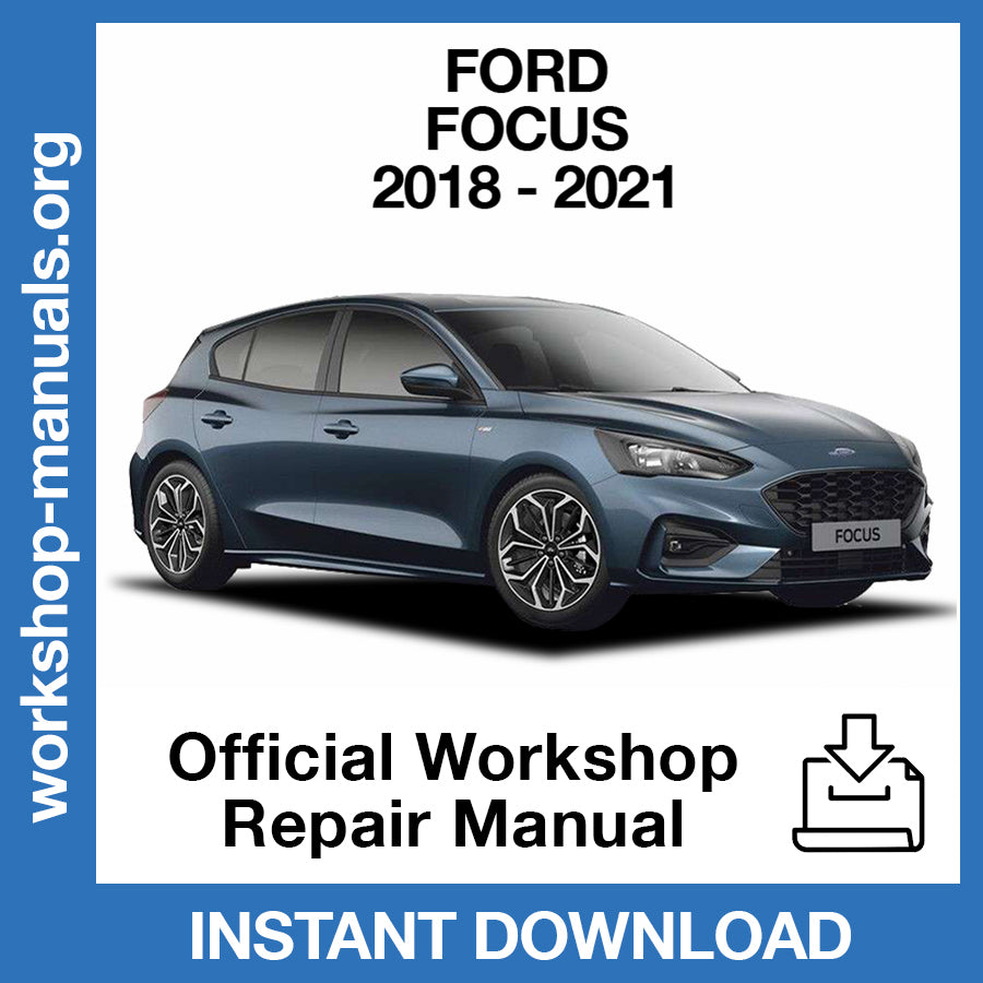Ford Focus MK4 (2018-2021) Official Workshop Repair Manual