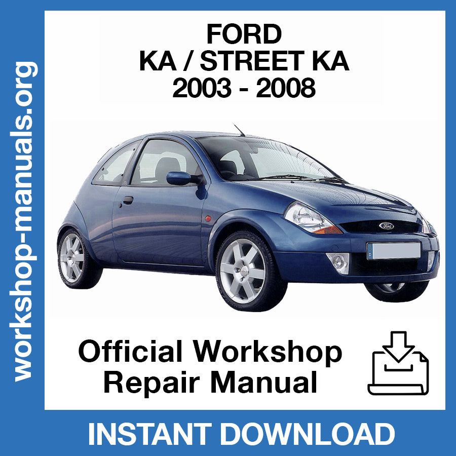 Ford KA / Streetka (2003-2008) Official Workshop Repair Manual