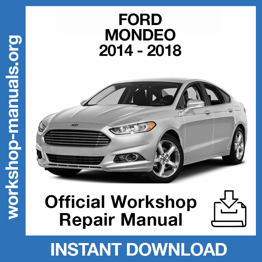 Ford Mondeo (2014-2018) Official Workshop Repair Manual