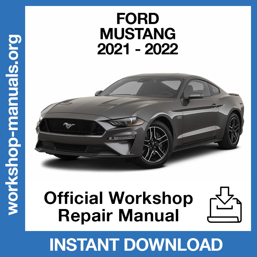 Ford Mustang (2021-2022) Official Workshop Repair Manual