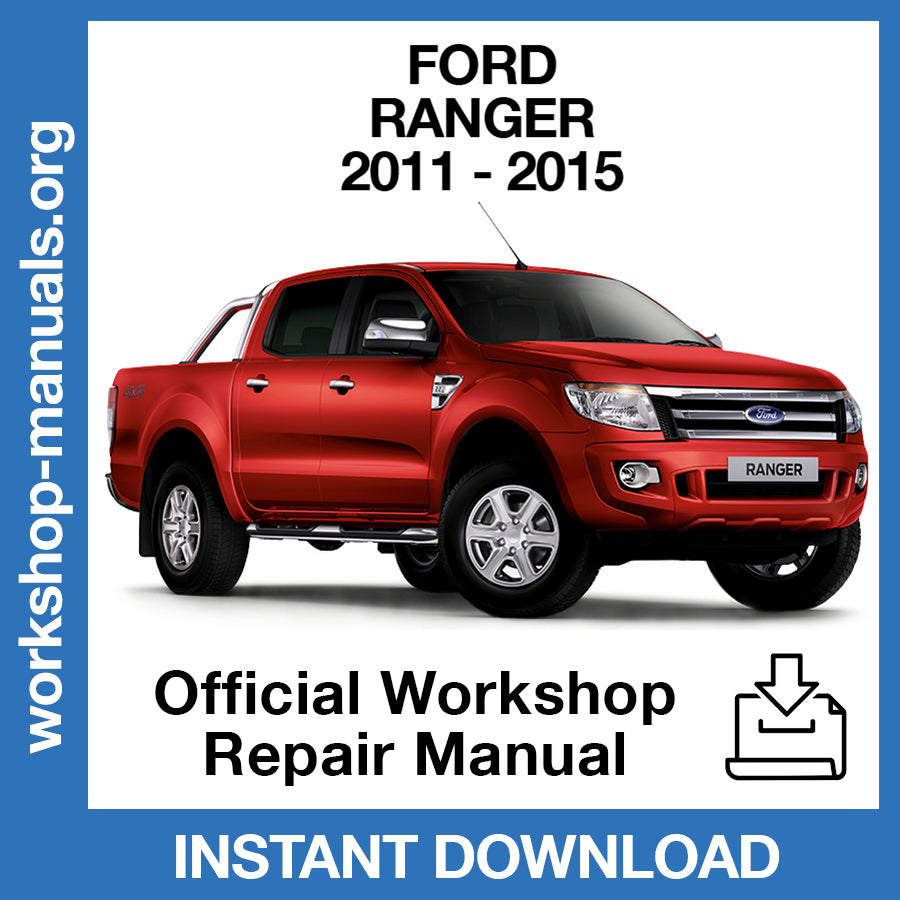 Ford Ranger (2011-2015) Official Workshop Repair Manual