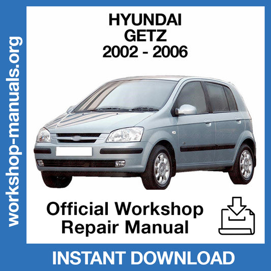 Hyundai Getz (2002-2006) Official Workshop Repair Manual