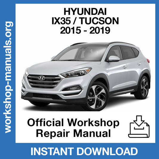 Hyundai IX35 Tucson (2015-2019) Official Workshop Repair Manual