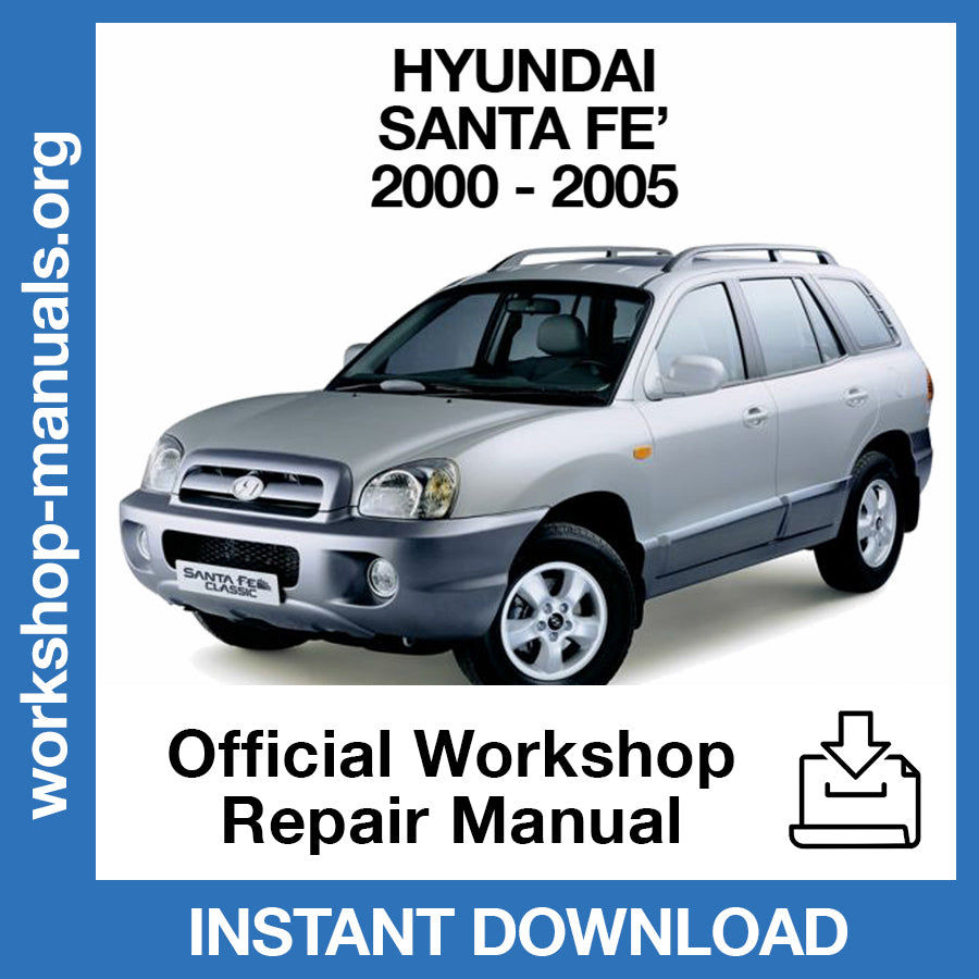 Hyundai Santa Fe (2000-2005) Official Workshop Repair Manual