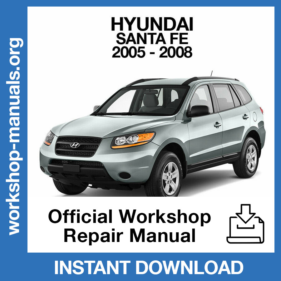 Hyundai Santa Fe (2005-2007) Official Workshop Repair Manual