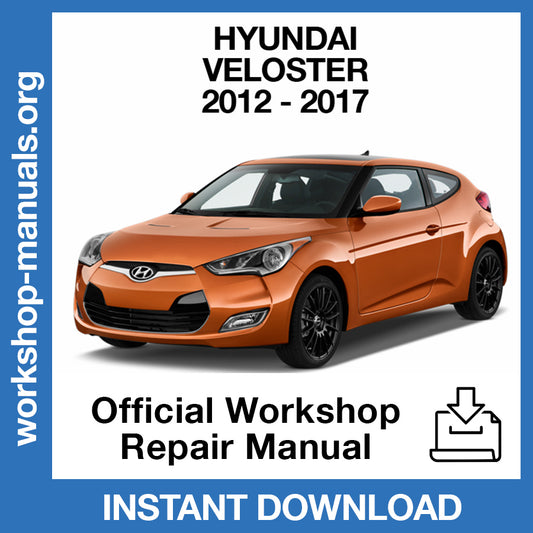 Hyundai Veloster (2012-2017) Official Workshop Repair Manual