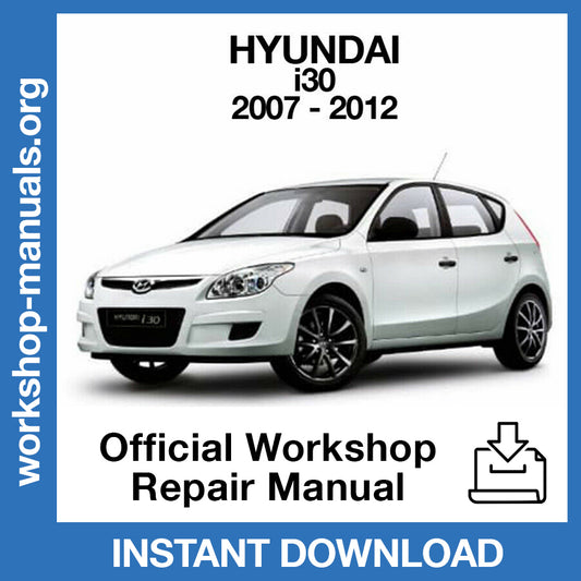 Hyundai i30 (2007-2012) Official Workshop Repair Manual