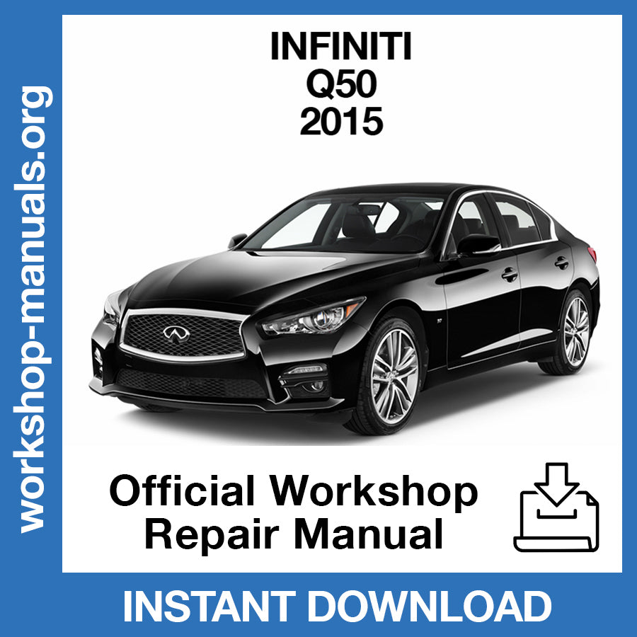 Infiniti Q50 V37 (2015) Official Workshop Repair Manual