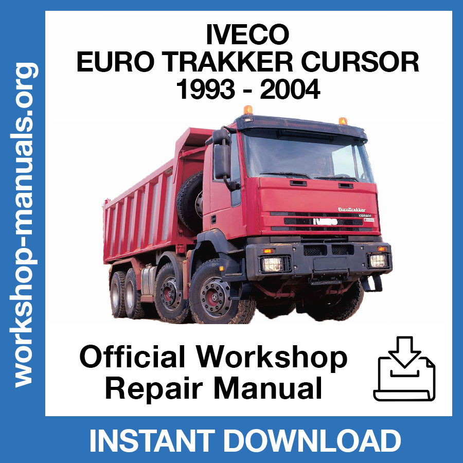 Iveco Euro Trakker Cursor (1993-2004) Official Workshop Repair Manual
