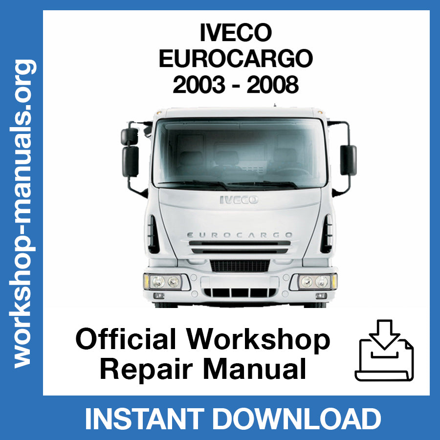 Iveco Eurocargo 6/26T (2003-2008) Official Workshop Repair Manual