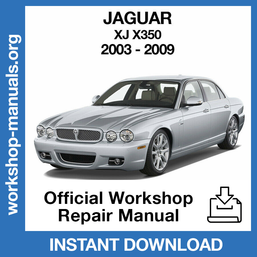 Jaguar XJ X350 (2003-2009) Official Workshop Repair Manual