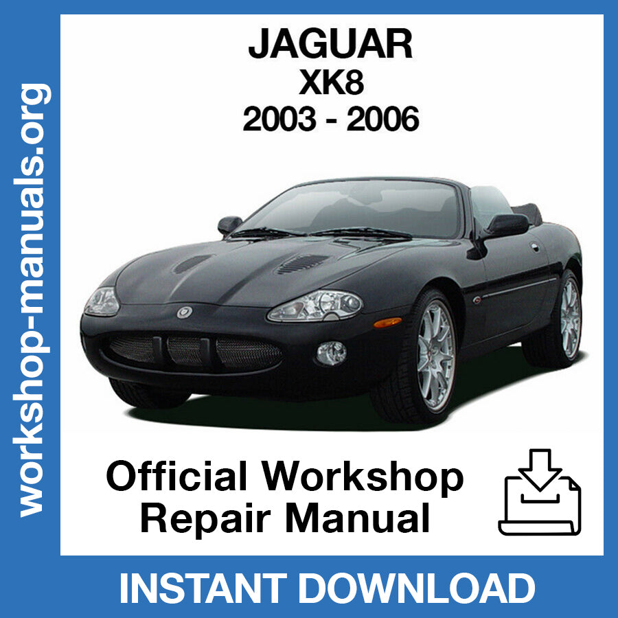 Jaguar XK XK8 (2003-2006) Official Workshop Repair Manual