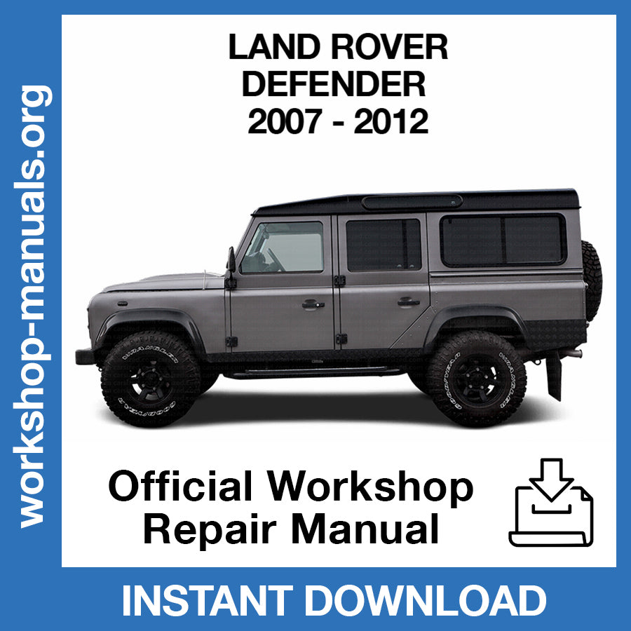 Land Rover Defender (2007-2012) Official Workshop Repair Manual