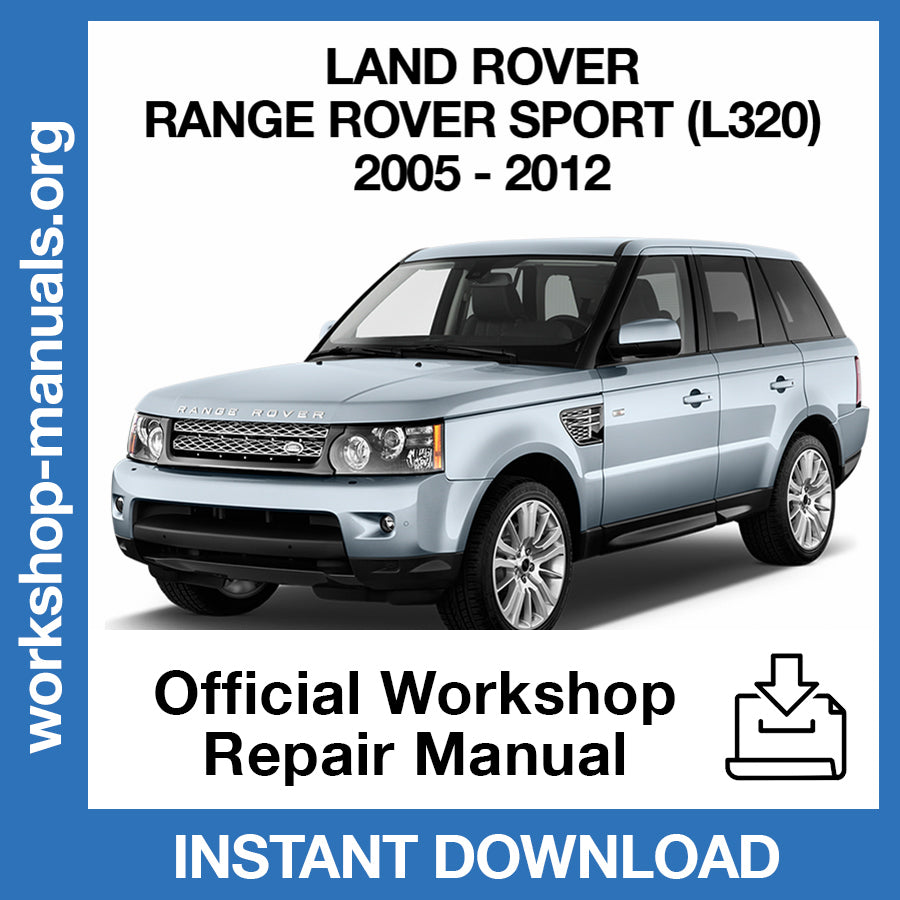 Land Rover Range Rover Sport L320 (2005-2012) Official Workshop Repair Manual