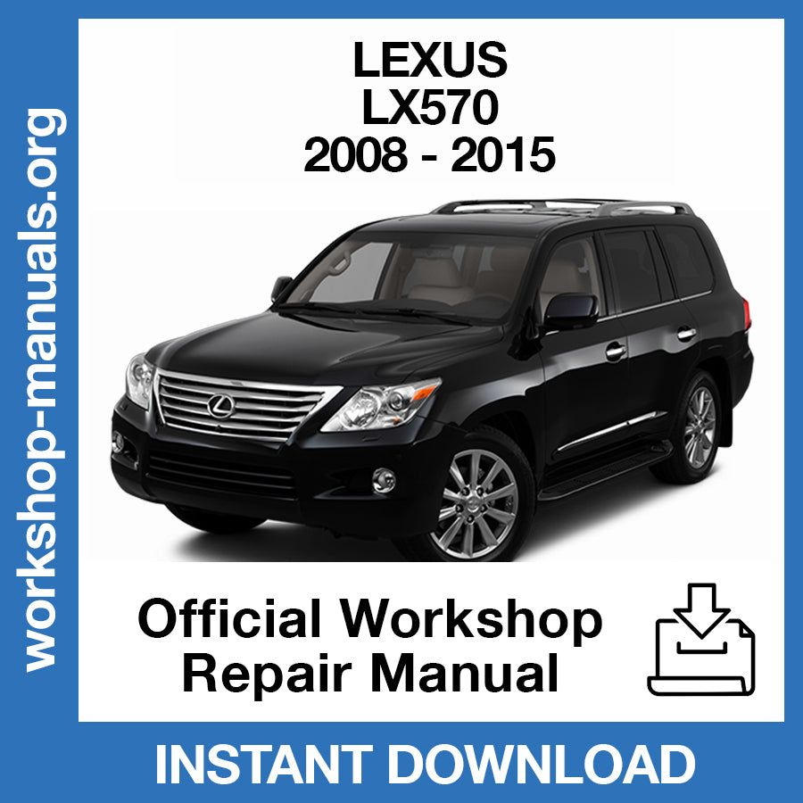 Lexus LX570 (2008 - 2015) Official Workshop Repair Manual