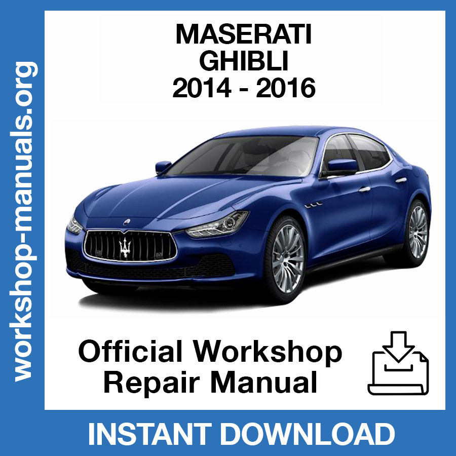 Maserati Ghibli (2014-2016) Official Workshop Repair Manual