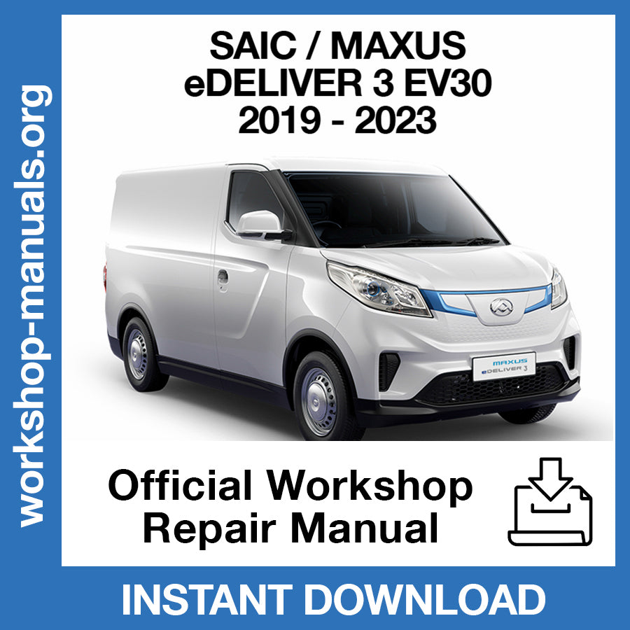 Maxus eDELIVER 3 EV30 (2019-2023) Official Workshop Repair Manual