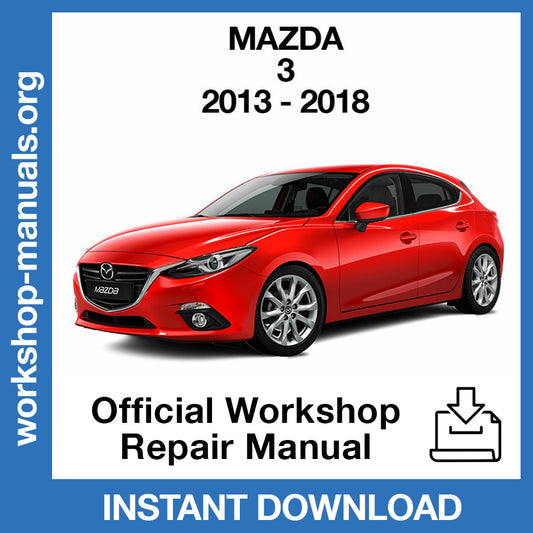 Mazda 3 (2013-2018) Official Workshop Repair Manual