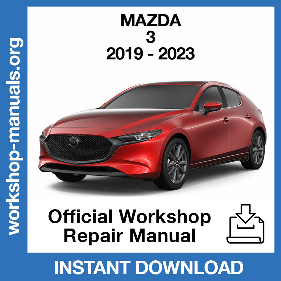 Mazda 3 (2019-2023) Official Workshop Repair Manual