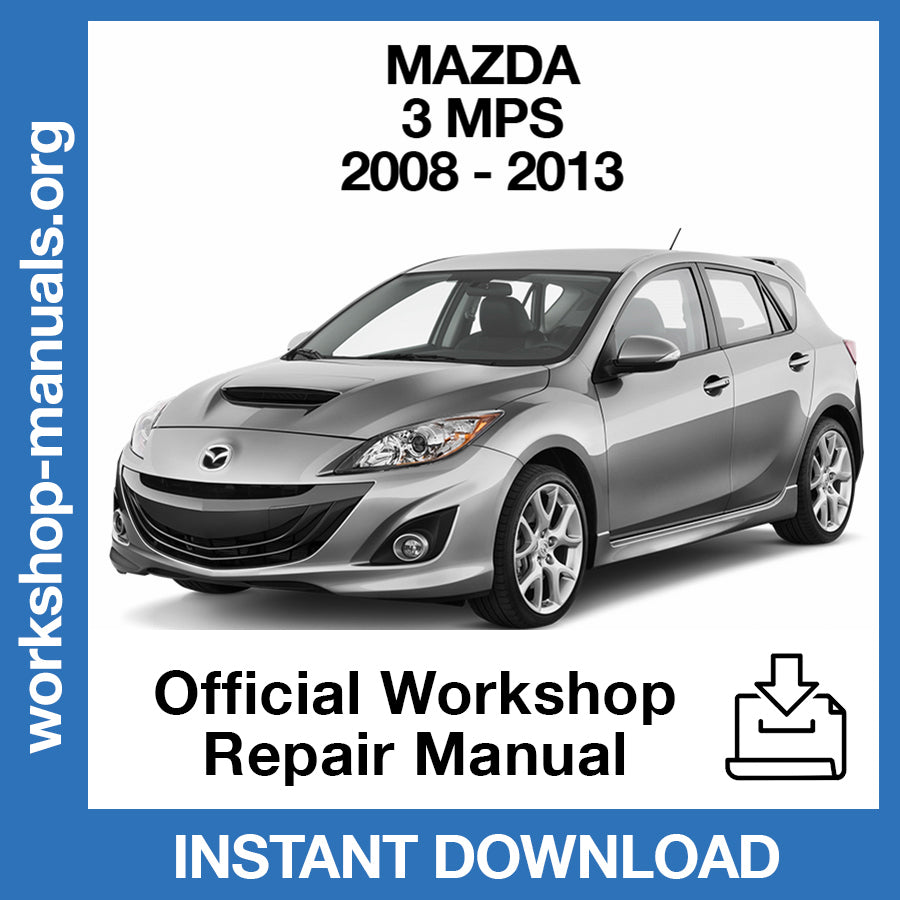 Mazda 3 MPS (2008-2013) Official Workshop Repair Manual
