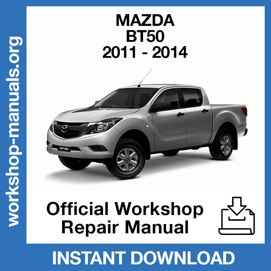 Mazda BT50 (2011-2014) Official Workshop Repair Manual