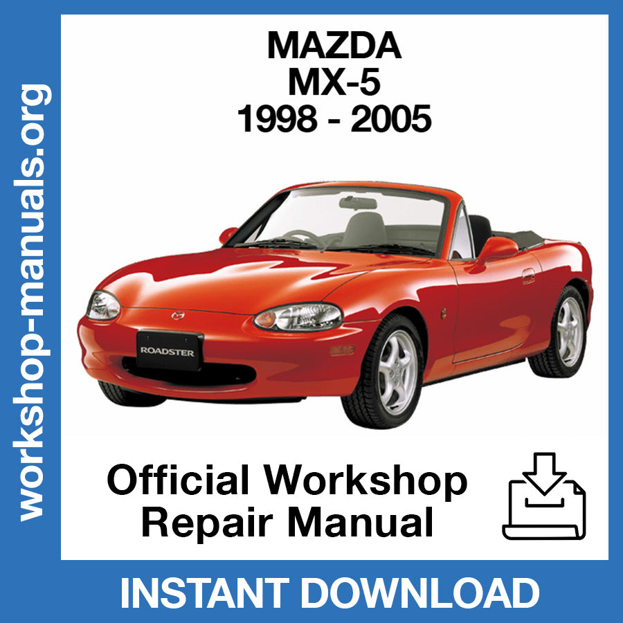 Mazda MX-5 NB (1998-2005) Official Workshop Repair Manual