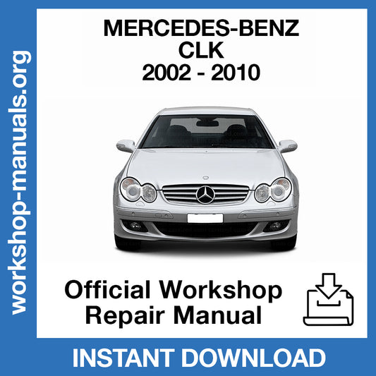 Mercedes Benz CLK (2002-2010) Official Workshop Repair Manual