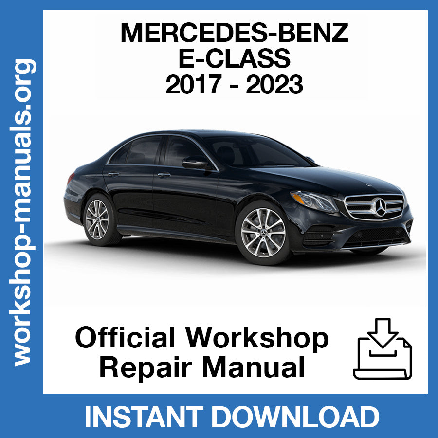 Mercedes Benz E Class W213 (2017-2023) Official Workshop Repair Manual
