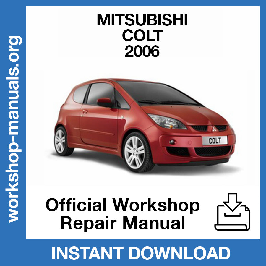 Mitsubishi Colt (2006) Official Workshop Repair Manual