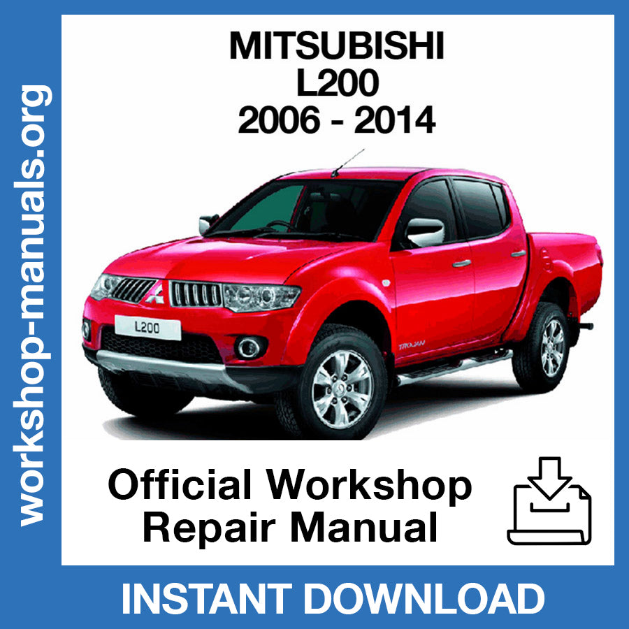 Mitsubishi L200 (2006-2014) Official Workshop Repair Manual