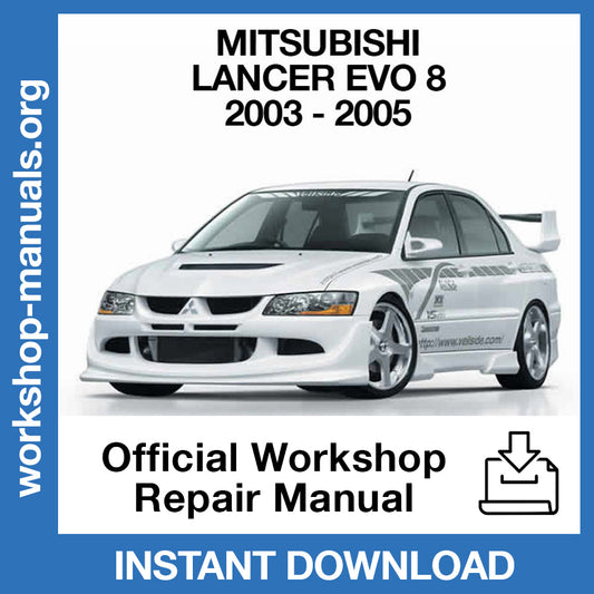 Mitsubishi Lancer Evo 8 (2003-2005) Official Workshop Repair Manual