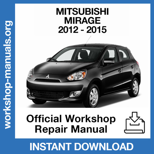 Mitsubishi Mirage (2012-2015) Official Workshop Repair Manual